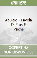 Apuleio - Favola Di Eros E Psiche libro