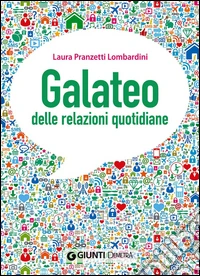 Galateo delle relazioni quotidiane libro