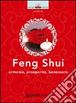 Feng shui. Armonia; prosperità; benessere