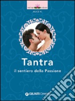 Tantra. Il sentiero della passione libro