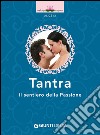 Tantra. Il sentiero della passione libro