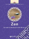 Zen. La nostra essenza in tre lettere libro di Pecunia Tea Restani Daria