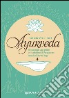 Ayurveda. Il massaggio ayurvedico e i trattamenti di Purvakarma: una via di karma yoga libro