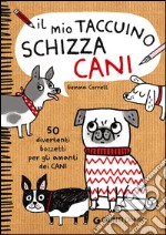 Il mio taccuino schizza cani libro