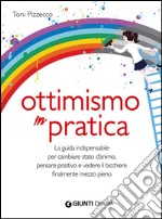 Ottimismo in pratica libro