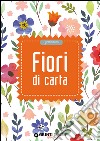 Fiori di carta libro