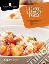 Gli gnocchi e la pasta fresca libro