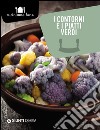 I contorni e i piatti verdi libro di Barbagli Annalisa