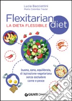 Flexitarian diet. La dieta flessibile