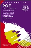 I delitti della Rue Morgue-Il mistero di Marie Roget. Ediz. integrale libro di Poe Edgar Allan