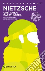 Così parlò Zarathustra. Ediz. integrale libro