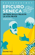 Lettera sulla felicità-La vita felice. Testo greco e latino a fronte