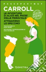 Alice nel paese delle meraviglie-Alice attraverso lo specchio libro