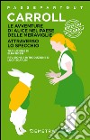 Alice nel paese delle meraviglie-Alice attraverso lo specchio libro