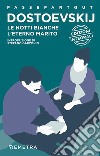 Le notti bianche-L'eterno marito. Ediz. integrale libro