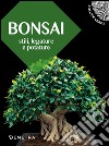 Bonsai. Stili, legature e potature libro
