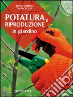 Potatura e riproduzione in giardino libro