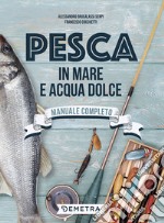 Pesca in mare e acqua dolce