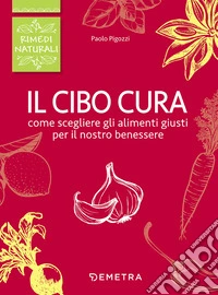 Il cibo cura!