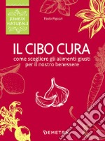 Il cibo cura! libro