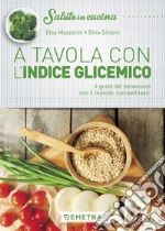 A tavola con l'indice glicemico