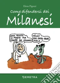 Come difendersi dai milanesi