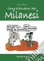 Come difendersi dai milanesi libro