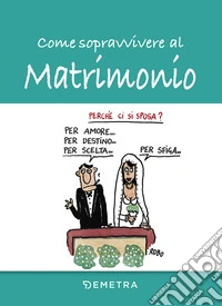 Come sopravvivere al matrimonio