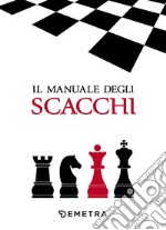 Il manuale degli scacchi libro