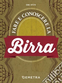Fare e conoscere la birra