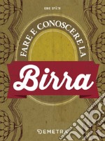 Fare e conoscere la birra