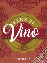 Fare il vino