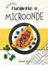 Cucinare a microonde libro