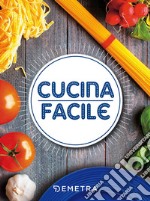 Cucina facile libro