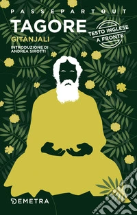 Gitanjali. Canti in offerta. Testo inglese a fronte libro