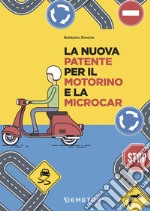 La nuova patente per il motorino e la microcar libro