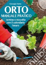 Orto. Manuale pratico libro