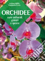 Orchidee. Cure colturali, generi e specie libro