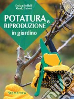 Potatura e riproduzione in giardino libro