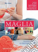 Maglia. Soluzioni e consigli per principianti ed esperti