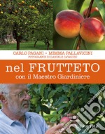 Nel frutteto con il maestro giardiniere libro