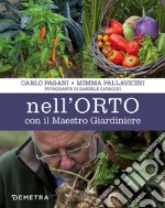 Nell'orto con il maestro giardiniere libro