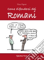 Come difendersi dai romani libro