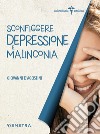 Sconfiggere depressione e malinconia libro