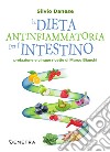 La dieta antinfiammatoria per l'intestino libro di Danese Silvio