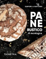 Pane rustico di montagna libro