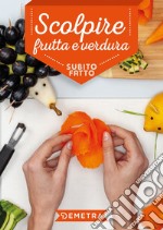 Scolpire frutta e verdura libro