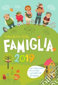 Calendario Della Famiglia 2019 libro