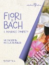 Fiori di Bach. Il manuale completo libro di Nocentini Fabio Peruzzi Maria Laura