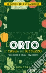 L'orto in casa e sul terrazzo. Con set di tre attrezzi libro